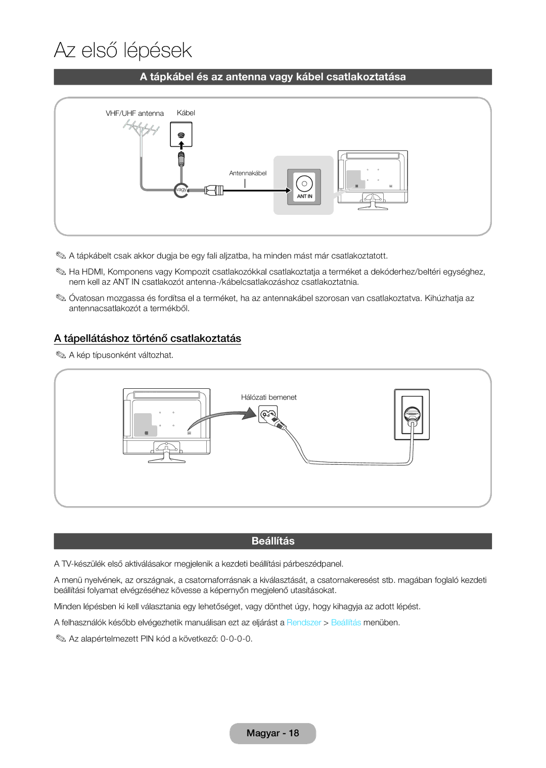 Samsung LT28D310EX/EN Tápkábel és az antenna vagy kábel csatlakoztatása, Tápellátáshoz történő csatlakoztatás, Beállítás 