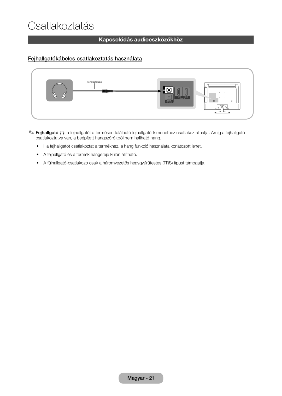 Samsung LT28D310EW/EN, LT24D310EW/EN manual Kapcsolódás audioeszközökhöz, Fejhallgatókábeles csatlakoztatás használata 