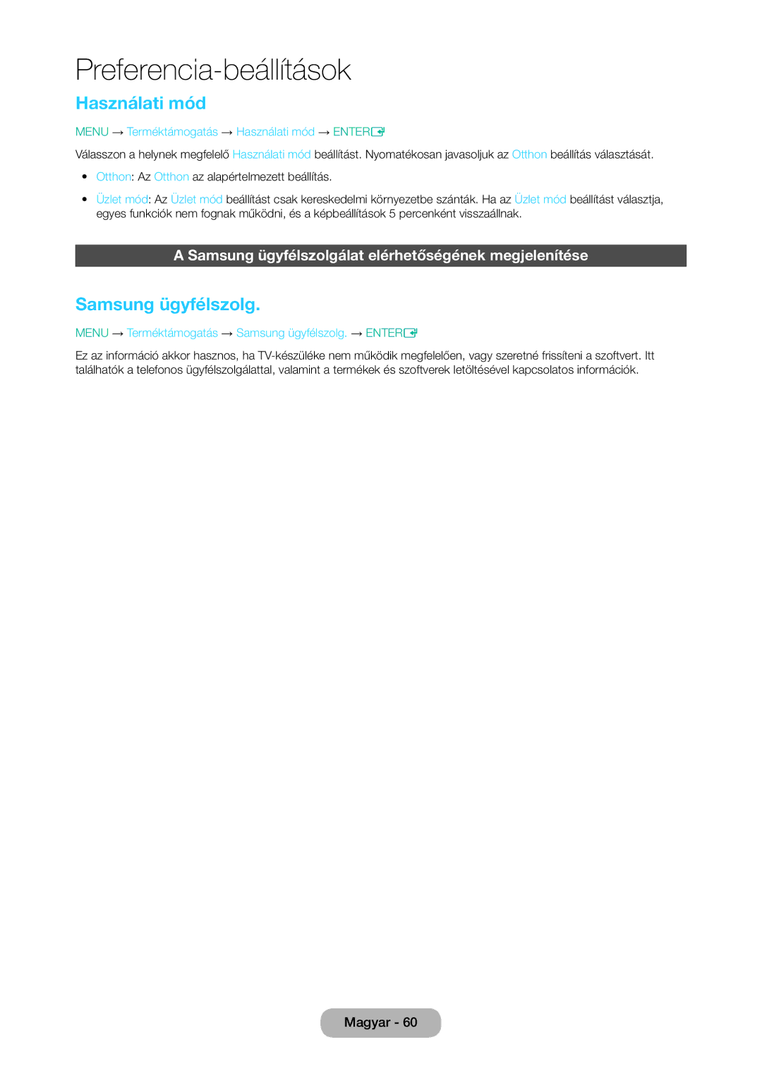 Samsung LT24D310EW/EN, LT28D310EW/EN manual Használati mód, Samsung ügyfélszolgálat elérhetőségének megjelenítése 