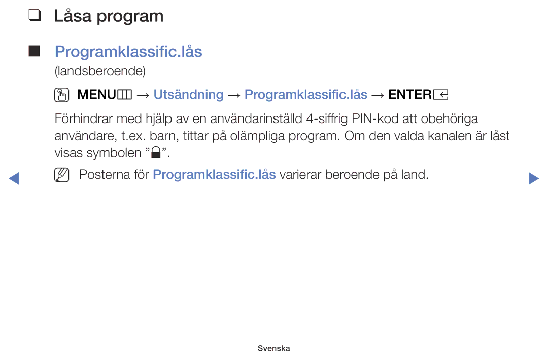 Samsung LT28E310EX/XE, LT24E310EXQ/XE manual Låsa program, OO MENUm → Utsändning → Programklassific.lås → Entere 