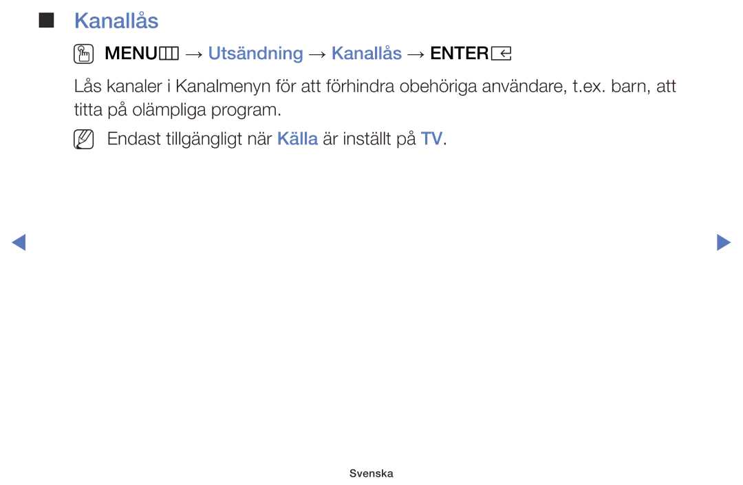 Samsung LT32E310EX/XE, LT24E310EXQ/XE, LT32E310EXQ/XE, LT24E310EX/XE manual OO MENUm → Utsändning → Kanallås → Entere 