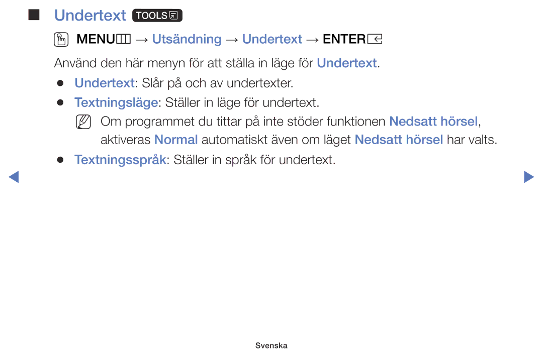 Samsung LT28E310EX/XE, LT24E310EXQ/XE, LT32E310EXQ/XE, LT24E310EX/XE Undertext t, OO MENUm → Utsändning → Undertext → Entere 