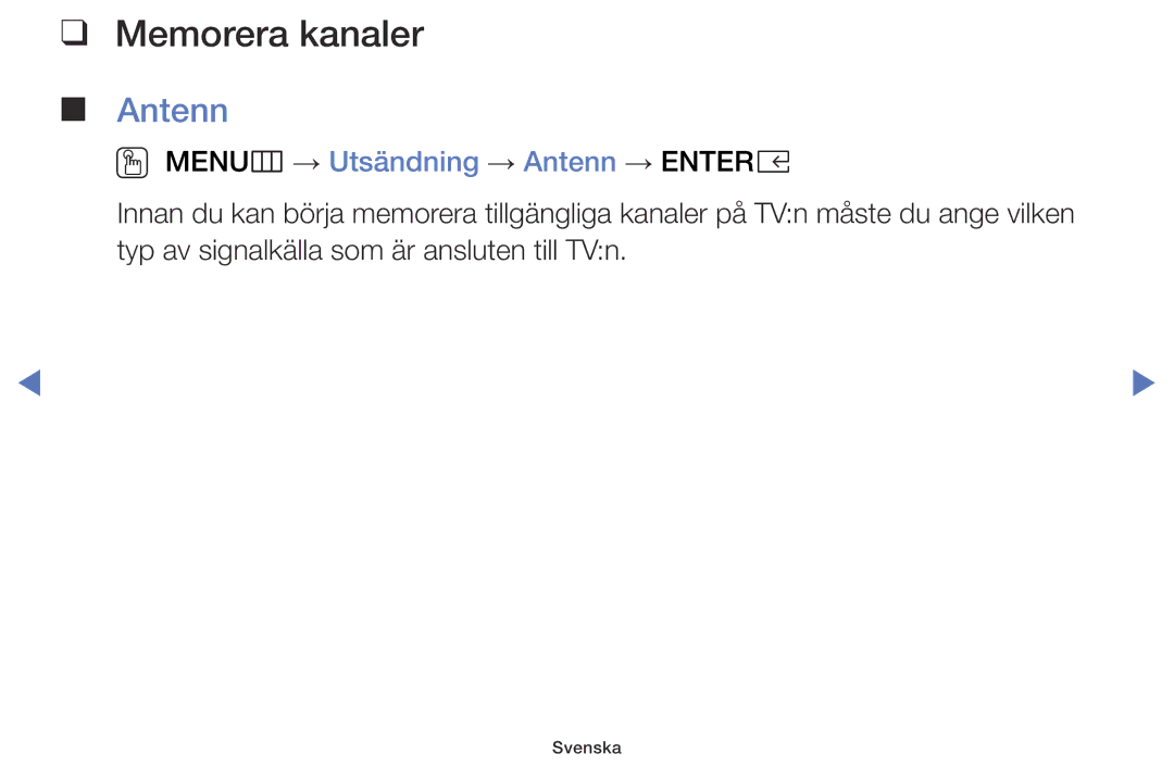 Samsung LT28E310EX/XE, LT24E310EXQ/XE, LT32E310EXQ/XE manual Memorera kanaler, OO MENUm → Utsändning → Antenn → Entere 