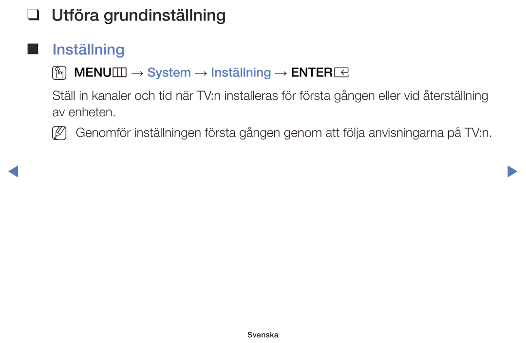 Samsung LT24E310EXQ/XE, LT32E310EXQ/XE, LT24E310EX/XE Utföra grundinställning, OO MENUm → System → Inställning → Entere 