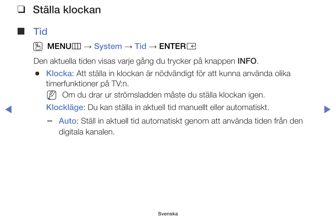 Samsung LT32E310EXQ/XE, LT24E310EXQ/XE, LT24E310EX/XE, LT28E310EX/XE, LT32E310EX/XE, LT28E310EXQ/XE manual Ställa klockan, Tid 