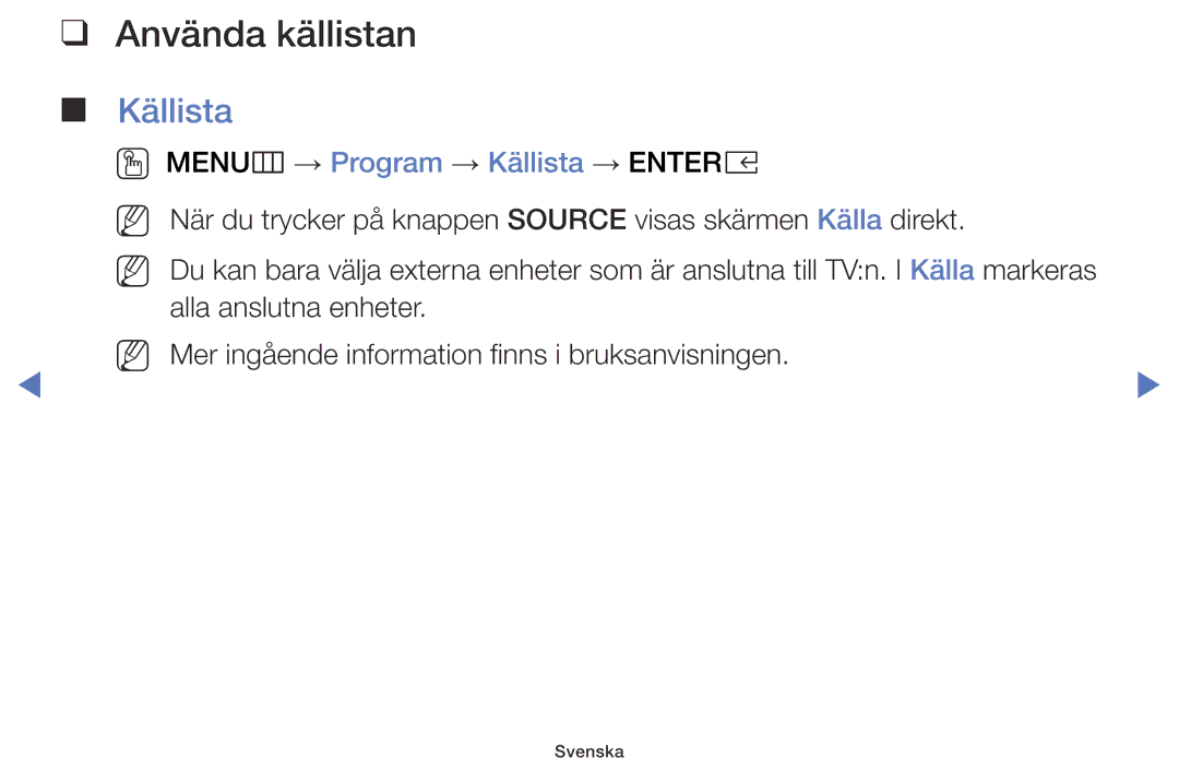 Samsung LT28E310EXQ/XE, LT24E310EXQ/XE, LT32E310EXQ/XE manual Använda källistan, OO MENUm → Program → Källista → Entere 