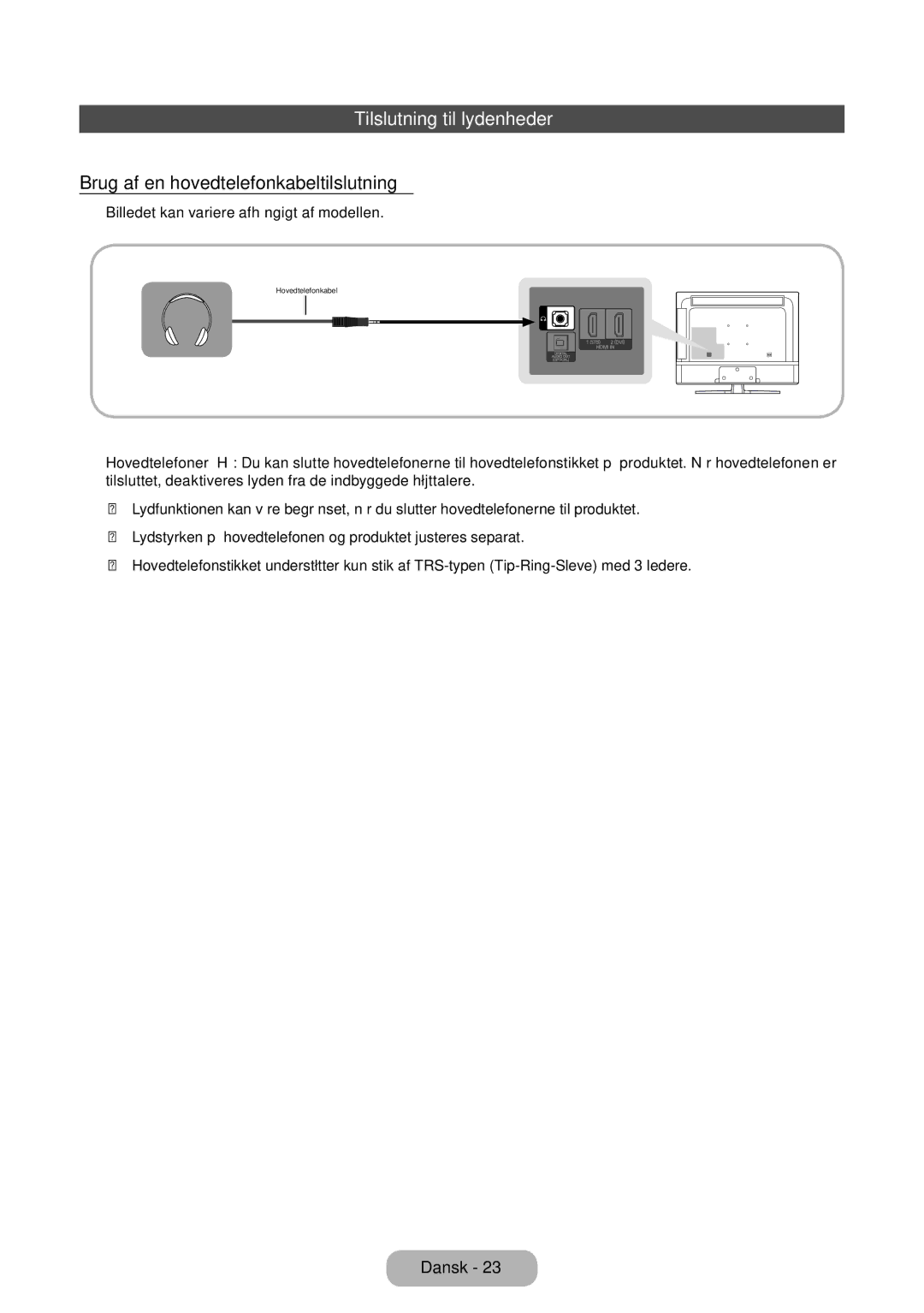 Samsung LT28E310EXQ/XE, LT24E310EXQ/XE, LT32E310EXQ/XE Tilslutning til lydenheder, Brug af en hovedtelefonkabeltilslutning 