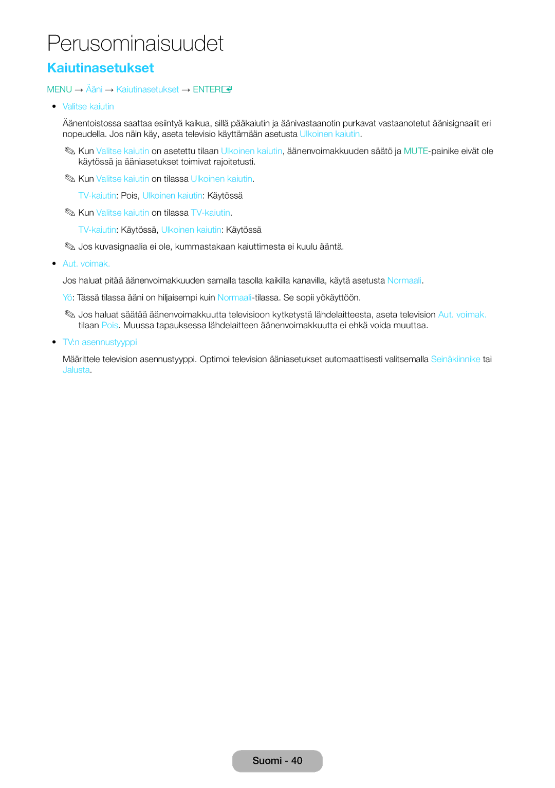 Samsung LT32E310EX/XE manual Menu → Ääni → Kaiutinasetukset → Entere Valitse kaiutin, Aut. voimak, TVn asennustyyppi 