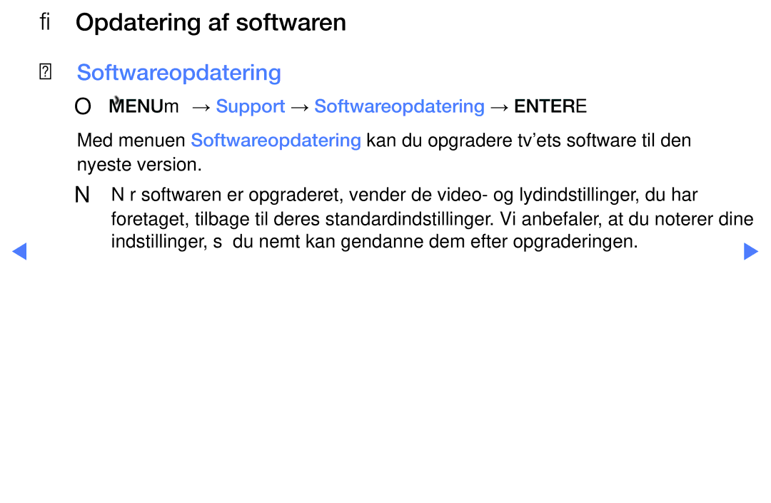 Samsung LT24E310EX/XE, LT24E310EXQ/XE manual Opdatering af softwaren, OO MENUm → Support → Softwareopdatering → Entere 