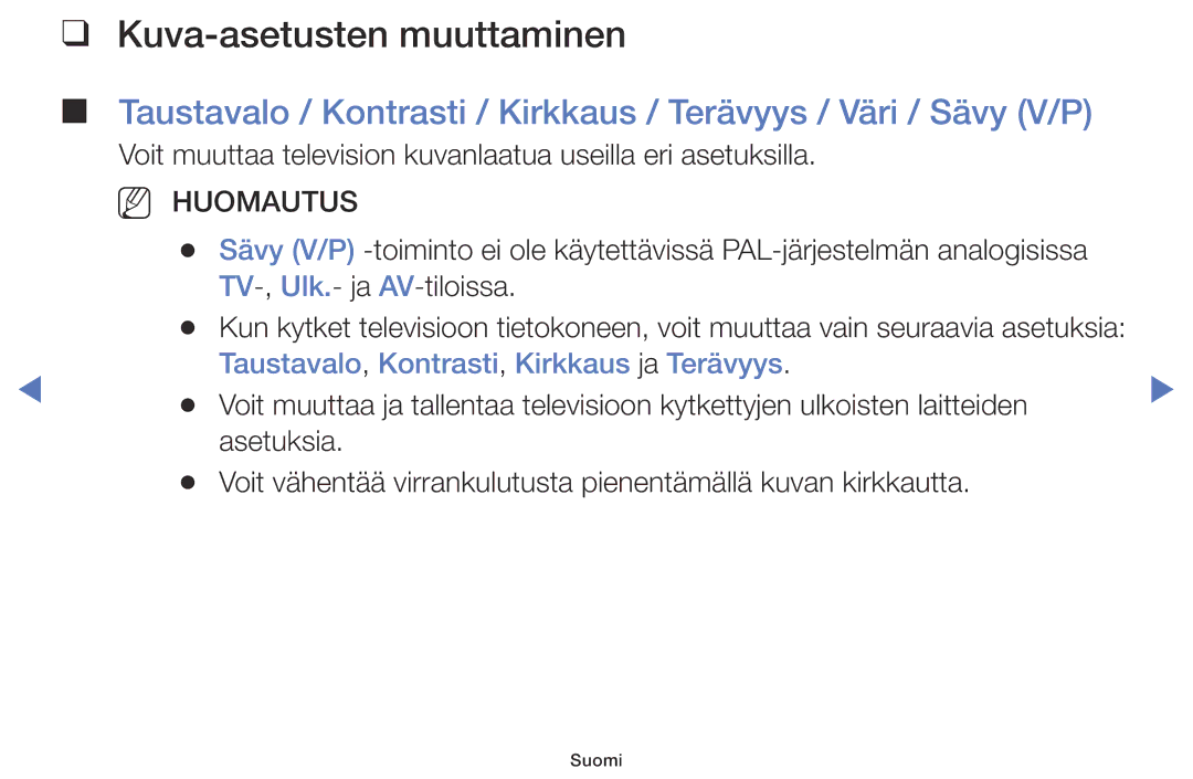 Samsung LT28E310EXQ/XE, LT24E310EXQ/XE, LT32E310EXQ/XE, LT24E310EX/XE, LT28E310EX/XE Kuva-asetusten muuttaminen, NN Huomautus 