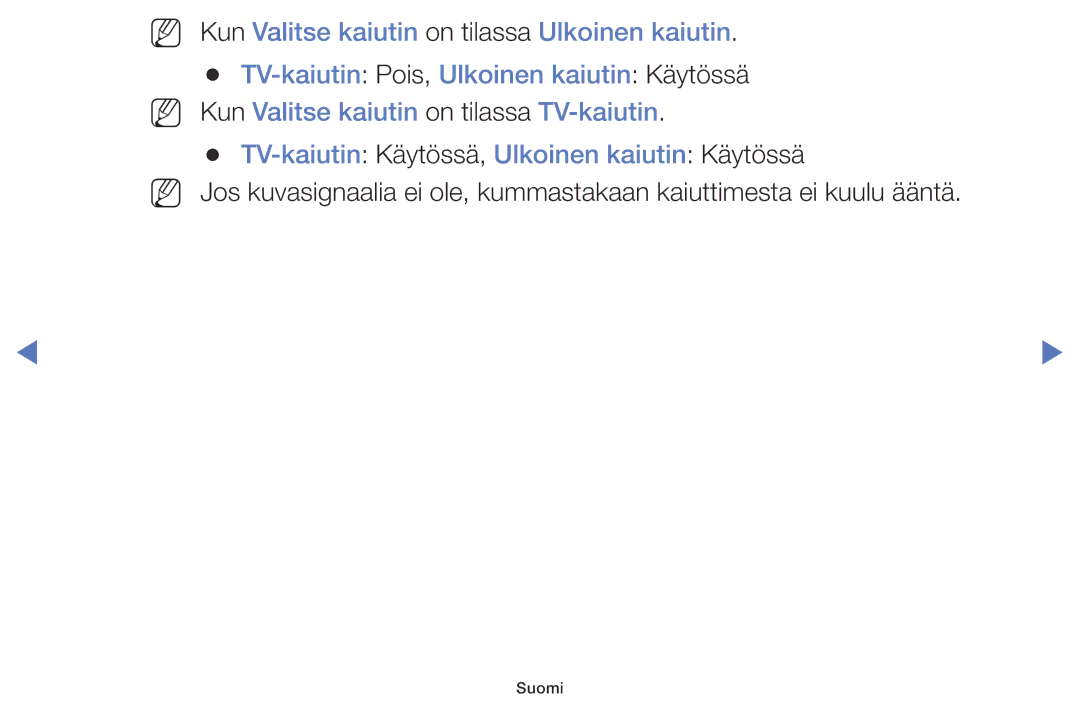 Samsung LT24E310EXQ/XE, LT32E310EXQ/XE, LT24E310EX/XE, LT28E310EX/XE manual TV-kaiutin Käytössä, Ulkoinen kaiutin Käytössä 