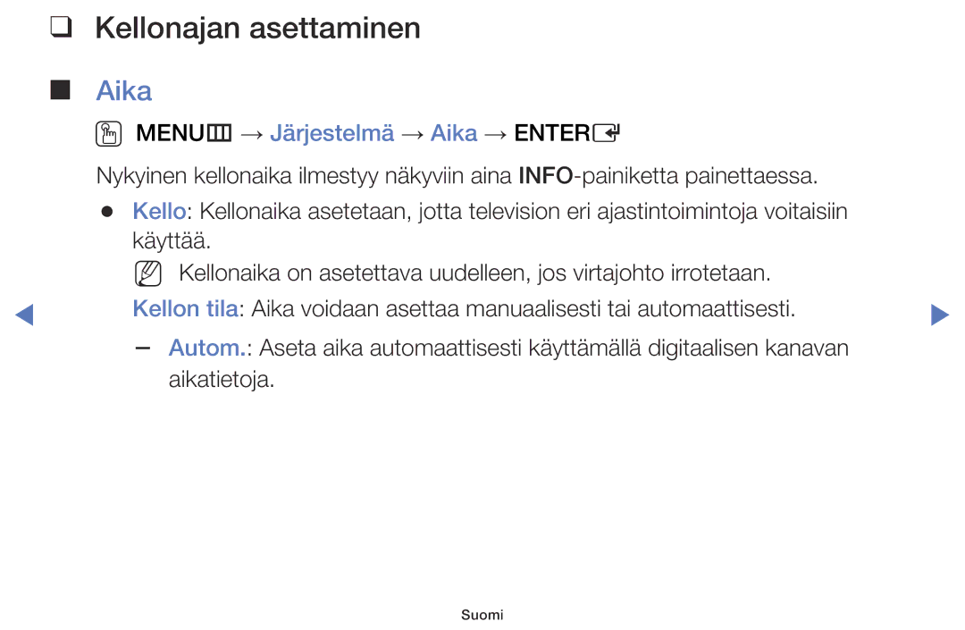 Samsung LT32E310EXQ/XE, LT24E310EXQ/XE, LT24E310EX/XE Kellonajan asettaminen, OO MENUm → Järjestelmä → Aika → Entere 