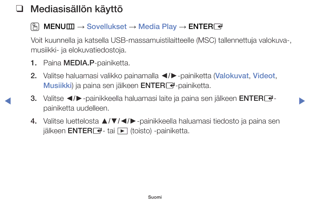 Samsung LT24E310EXQ/XE, LT32E310EXQ/XE, LT24E310EX/XE Mediasisällön käyttö, OO MENUm → Sovellukset → Media Play → Entere 