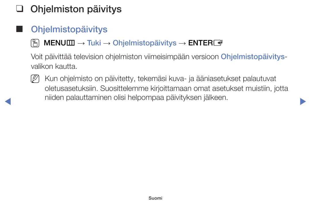 Samsung LT24E310EX/XE, LT24E310EXQ/XE manual Ohjelmiston päivitys, OO MENUm → Tuki → Ohjelmistopäivitys → Entere 