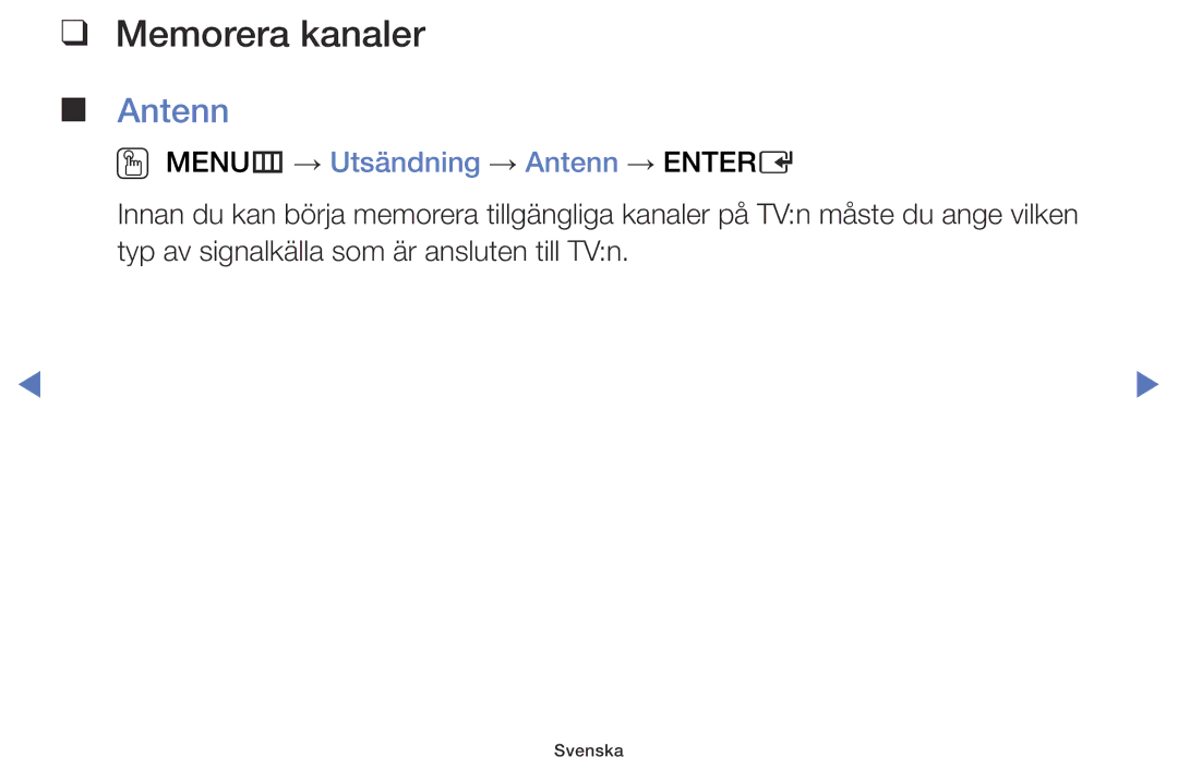 Samsung LT24E310EX/XE, LT24E310EXQ/XE, LT32E310EXQ/XE manual Memorera kanaler, OO MENUm → Utsändning → Antenn → Entere 