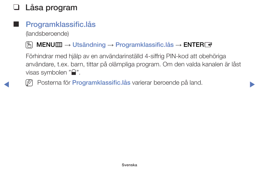 Samsung LT24E310EX/XE, LT24E310EXQ/XE manual Låsa program, OO MENUm → Utsändning → Programklassific.lås → Entere 