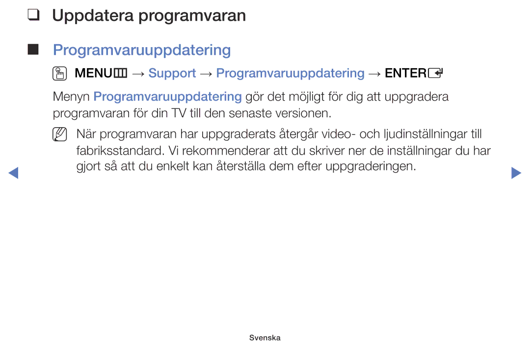 Samsung LT24E310EX/XE, LT24E310EXQ/XE Uppdatera programvaran, OO MENUm → Support → Programvaruuppdatering → Entere 