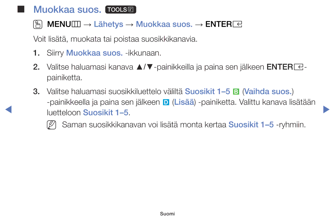 Samsung LT28E310EXQ/XE, LT24E310EXQ/XE, LT32E310EXQ/XE manual Muokkaa suos. t, OO MENUm → Lähetys → Muokkaa suos. → Entere 
