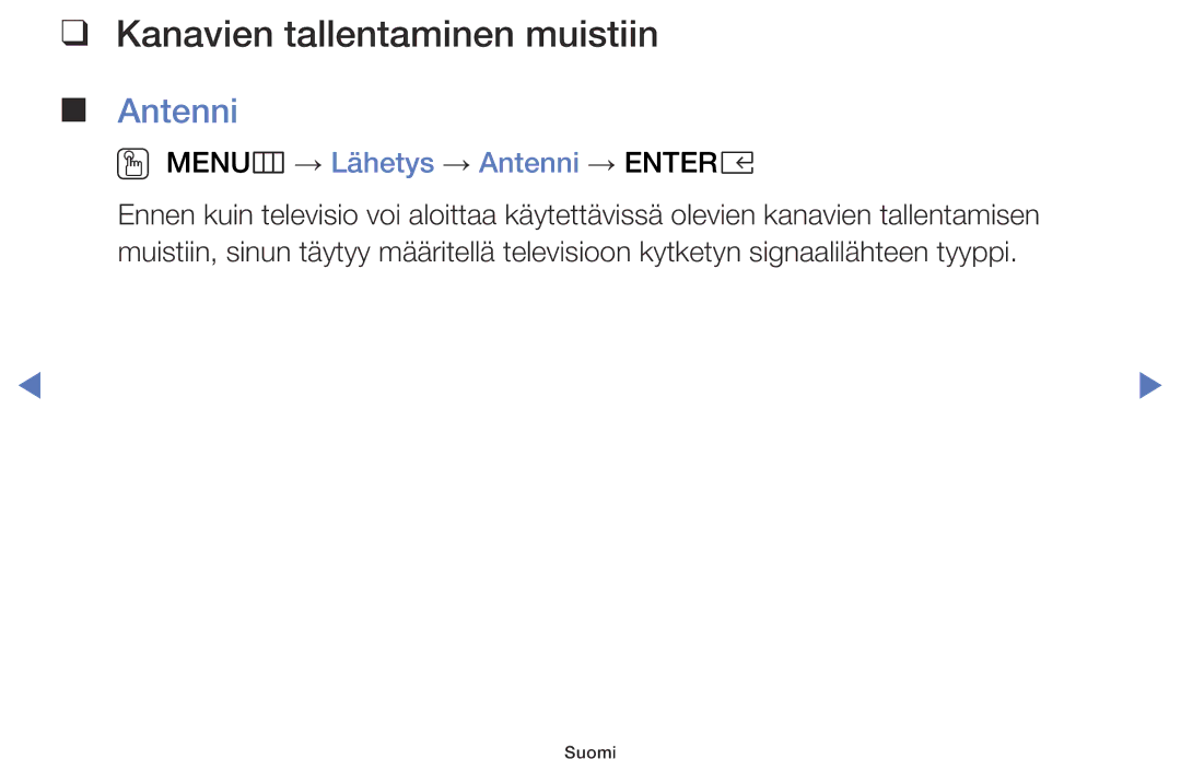 Samsung LT28E310EX/XE, LT24E310EXQ/XE manual Kanavien tallentaminen muistiin, OO MENUm → Lähetys → Antenni → Entere 