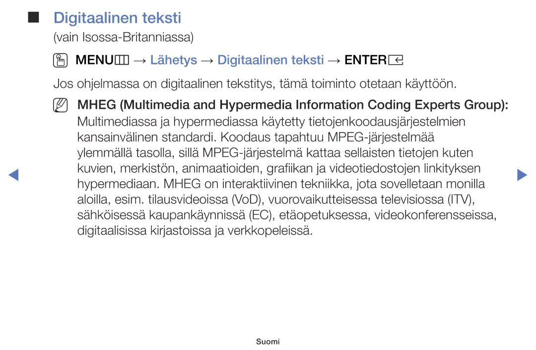 Samsung LT24E310EX/XE, LT24E310EXQ/XE, LT32E310EXQ/XE, LT28E310EX/XE OO MENUm → Lähetys → Digitaalinen teksti → Entere 