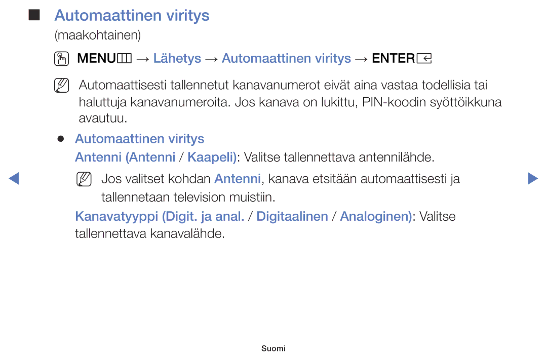 Samsung LT32E310EX/XE, LT24E310EXQ/XE, LT32E310EXQ/XE, LT24E310EX/XE OO MENUm → Lähetys → Automaattinen viritys → Entere 