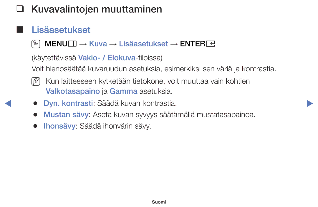 Samsung LT24E310EX/XE, LT24E310EXQ/XE manual Kuvavalintojen muuttaminen, OO MENUm → Kuva → Lisäasetukset → Entere 