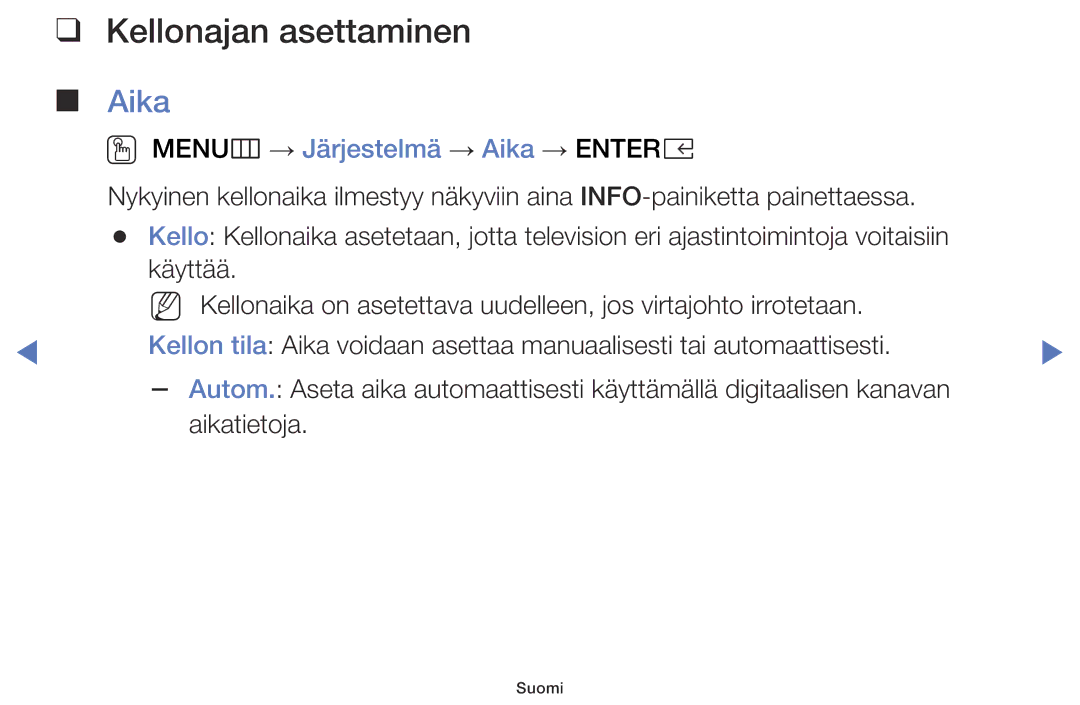 Samsung LT32E310EXQ/XE, LT24E310EXQ/XE, LT24E310EX/XE Kellonajan asettaminen, OO MENUm → Järjestelmä → Aika → Entere 