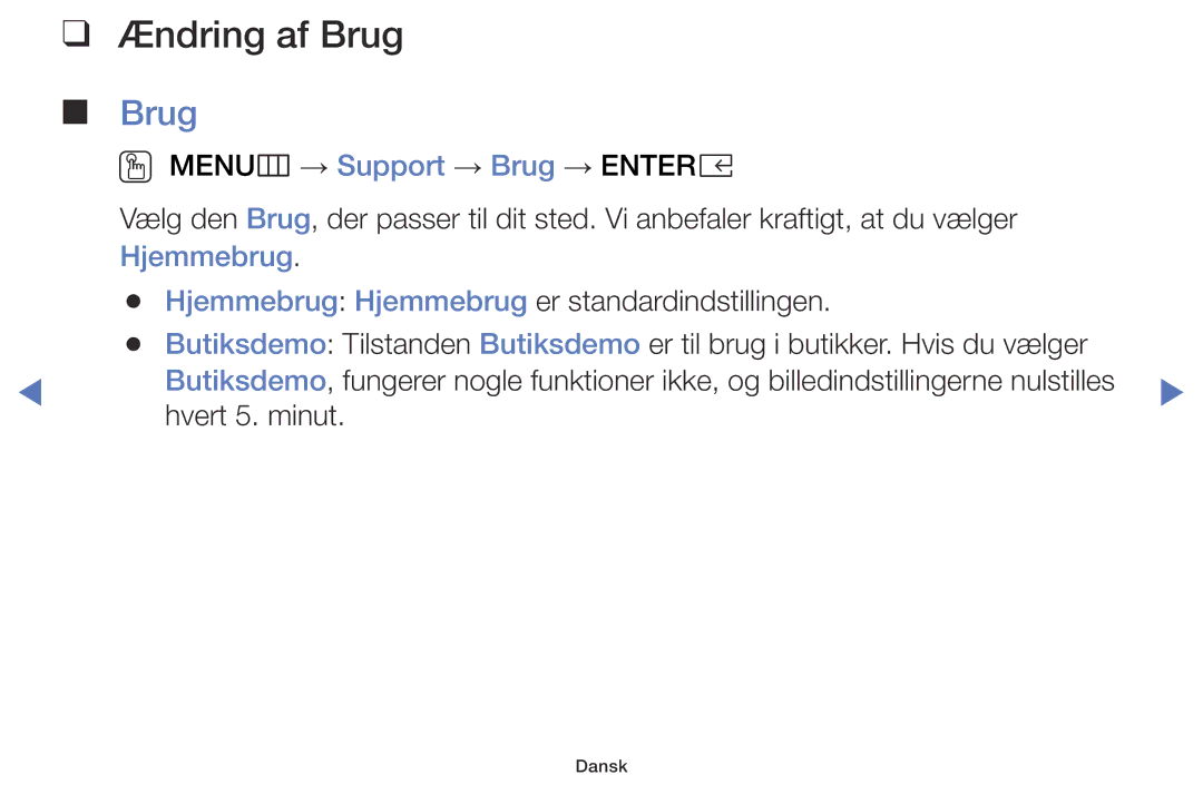 Samsung LT28E310EXQ/XE, LT24E310EXQ/XE, LT32E310EXQ/XE, LT24E310EX/XE, LT28E310EX/XE manual Ændring af Brug, Hjemmebrug 