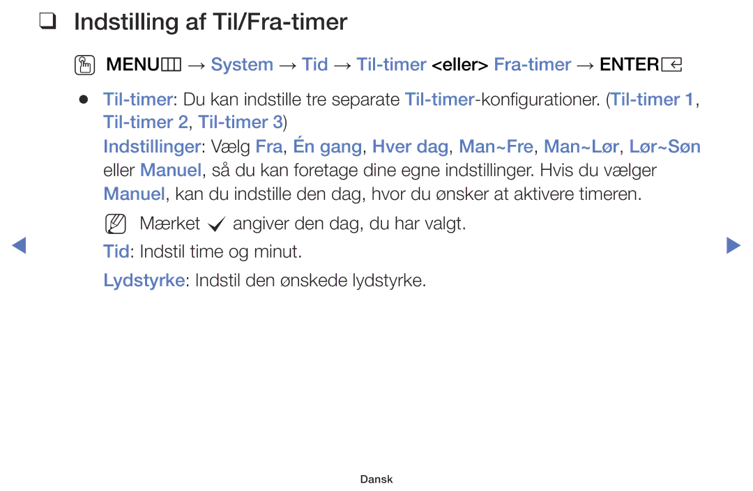 Samsung LT28E310EXQ/XE manual Indstilling af Til/Fra-timer, OO MENUm → System → Tid → Til-timer eller Fra-timer → Entere 