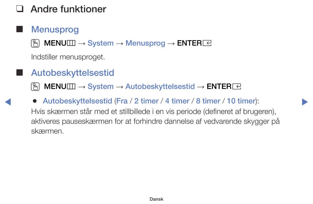 Samsung LT24E310EXQ/XE, LT32E310EXQ/XE, LT24E310EX/XE manual Autobeskyttelsestid, OO MENUm → System → Menusprog → Entere 