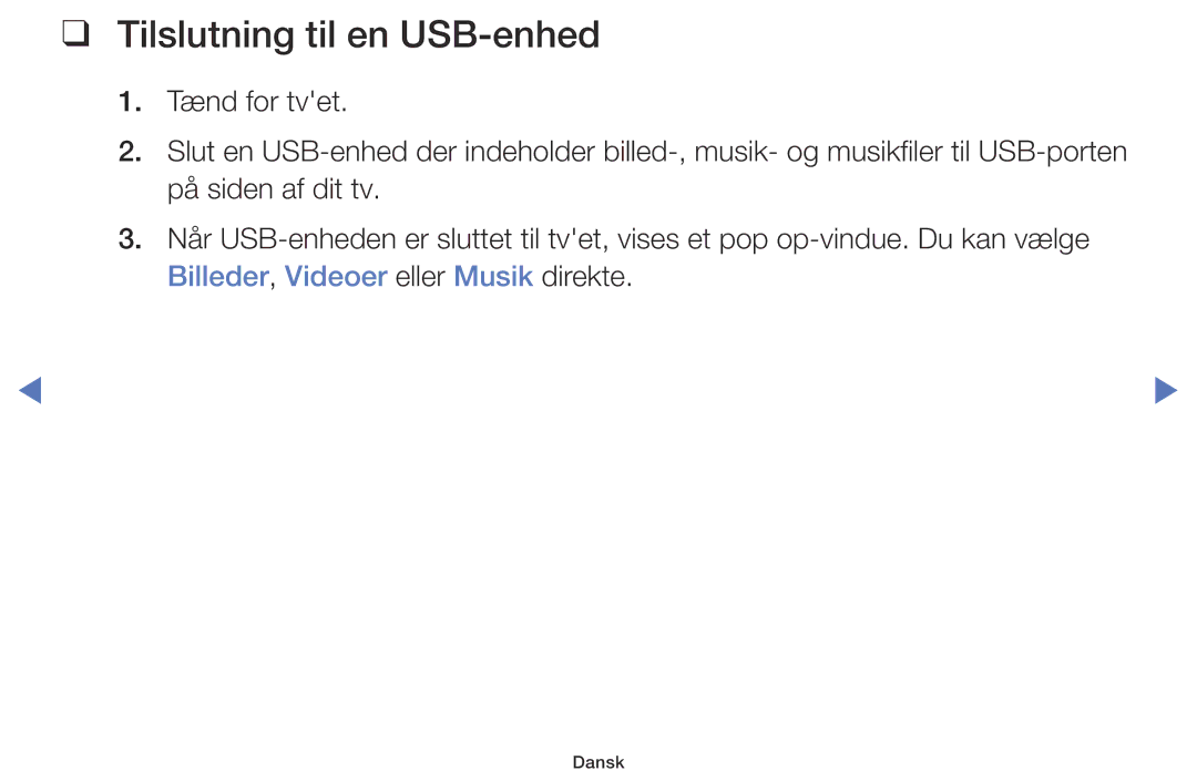 Samsung LT24E310EXQ/XE, LT32E310EXQ/XE, LT24E310EX/XE, LT28E310EX/XE, LT32E310EX/XE manual Tilslutning til en USB-enhed 