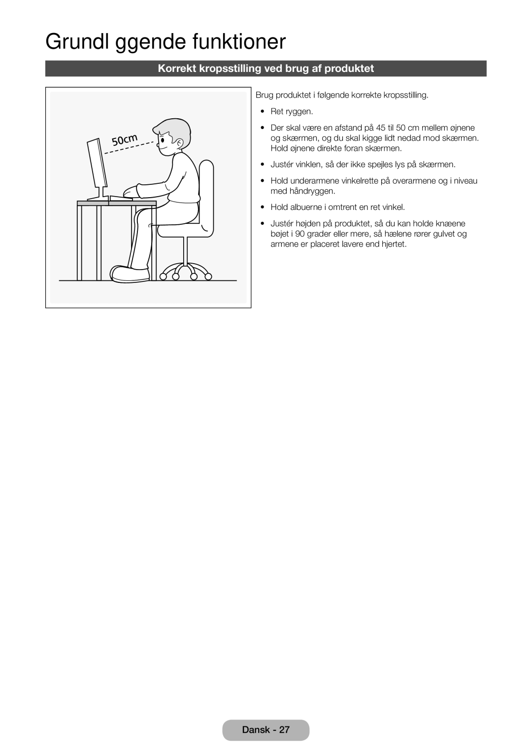 Samsung LT22E390EX/XE, LT24E390EX/XE manual Grundlæggende funktioner, Korrekt kropsstilling ved brug af produktet 