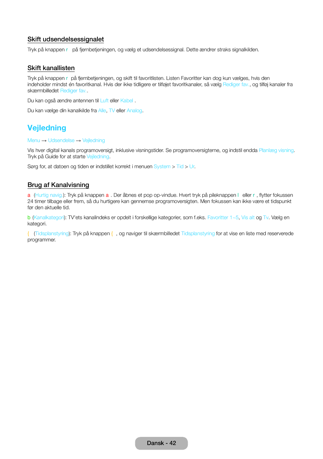 Samsung LT24E390EX/XE, LT22E390EX/XE manual Vejledning, Skift udsendelsessignalet, Skift kanallisten, Brug af Kanalvisning 