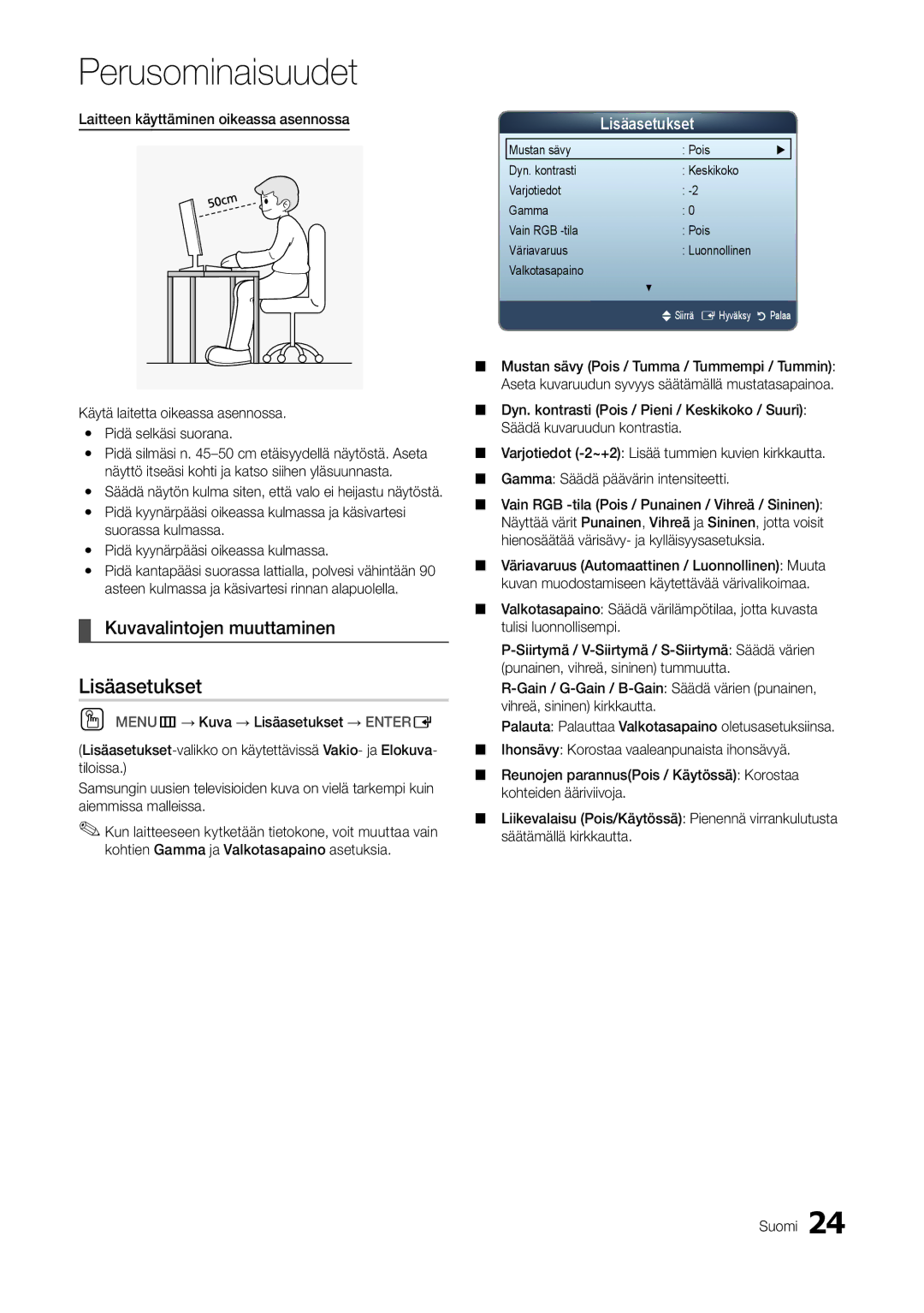 Samsung LT27A300EW/XE, LT22A300EW/XE Lisäasetukset, Kuvavalintojen muuttaminen, Laitteen käyttäminen oikeassa asennossa 