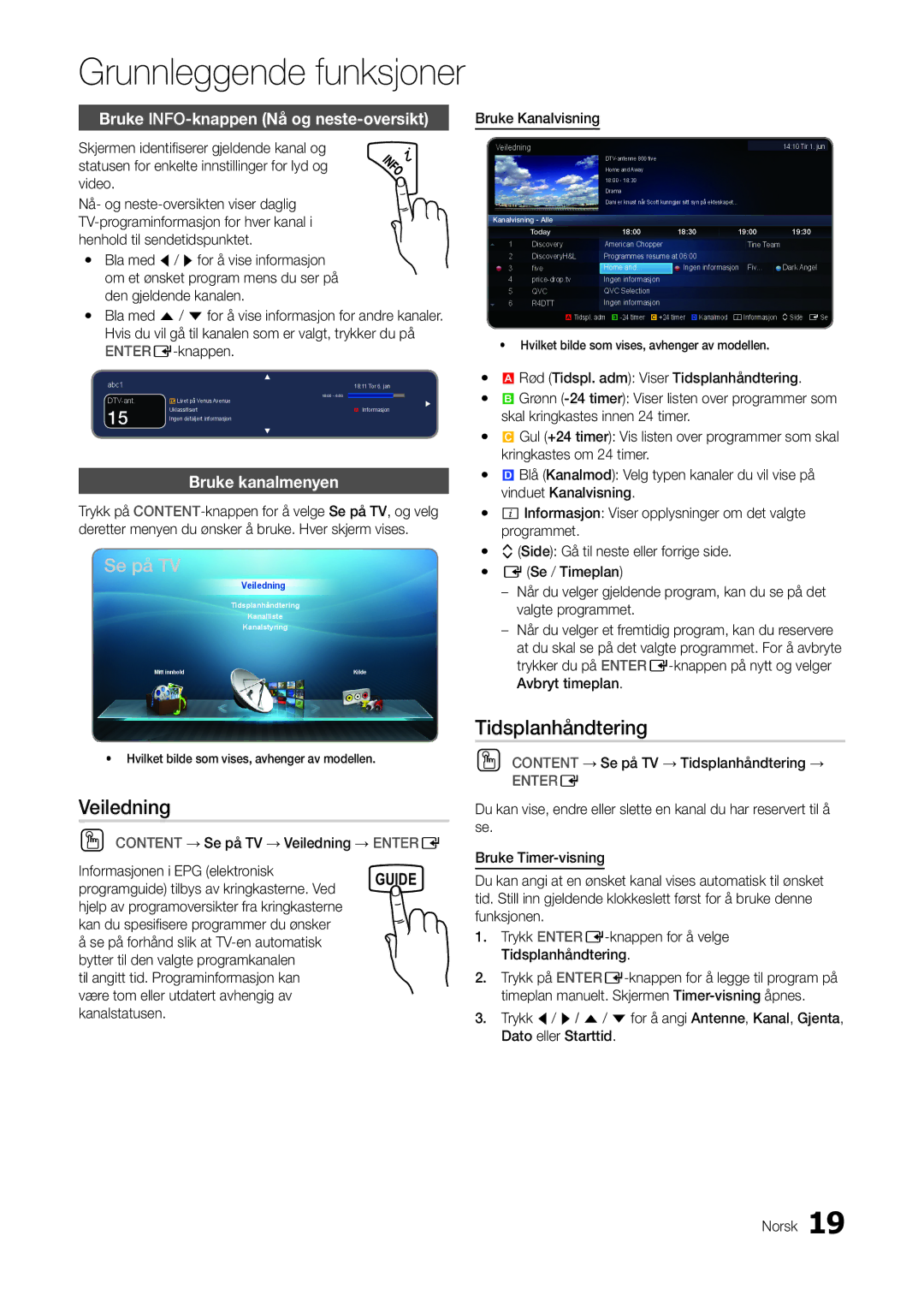 Samsung LT22A300EW/XE manual Veiledning, Tidsplanhåndtering, Bruke INFO-knappen Nå og neste-oversikt, Bruke kanalmenyen 