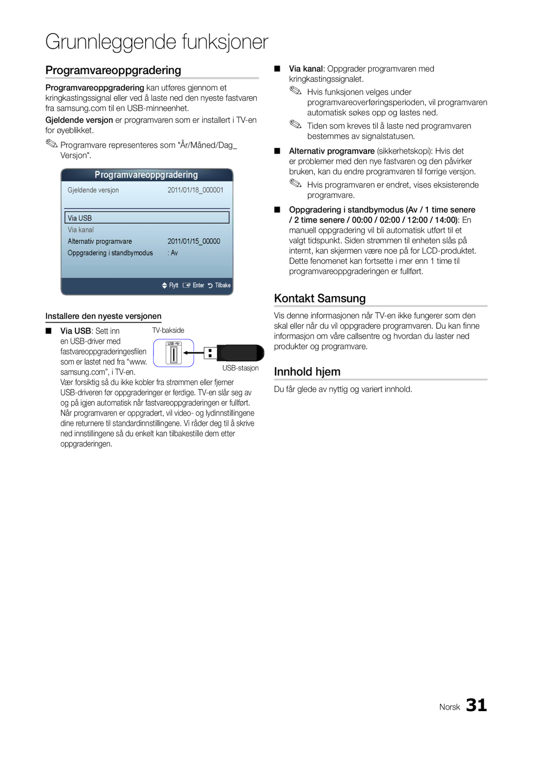 Samsung LT22A300EW/XE, LT27A300EW/XE manual Programvareoppgradering, Kontakt Samsung, Innhold hjem 