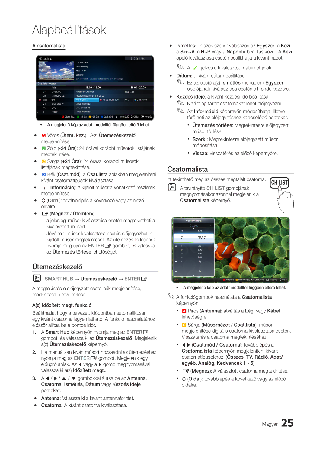 Samsung LT27A950EX/EN, LT27A950EXL/EN manual Ütemezéskezelő, Megnyomásakor azonnal megjelenik a Csatornalista képernyő 