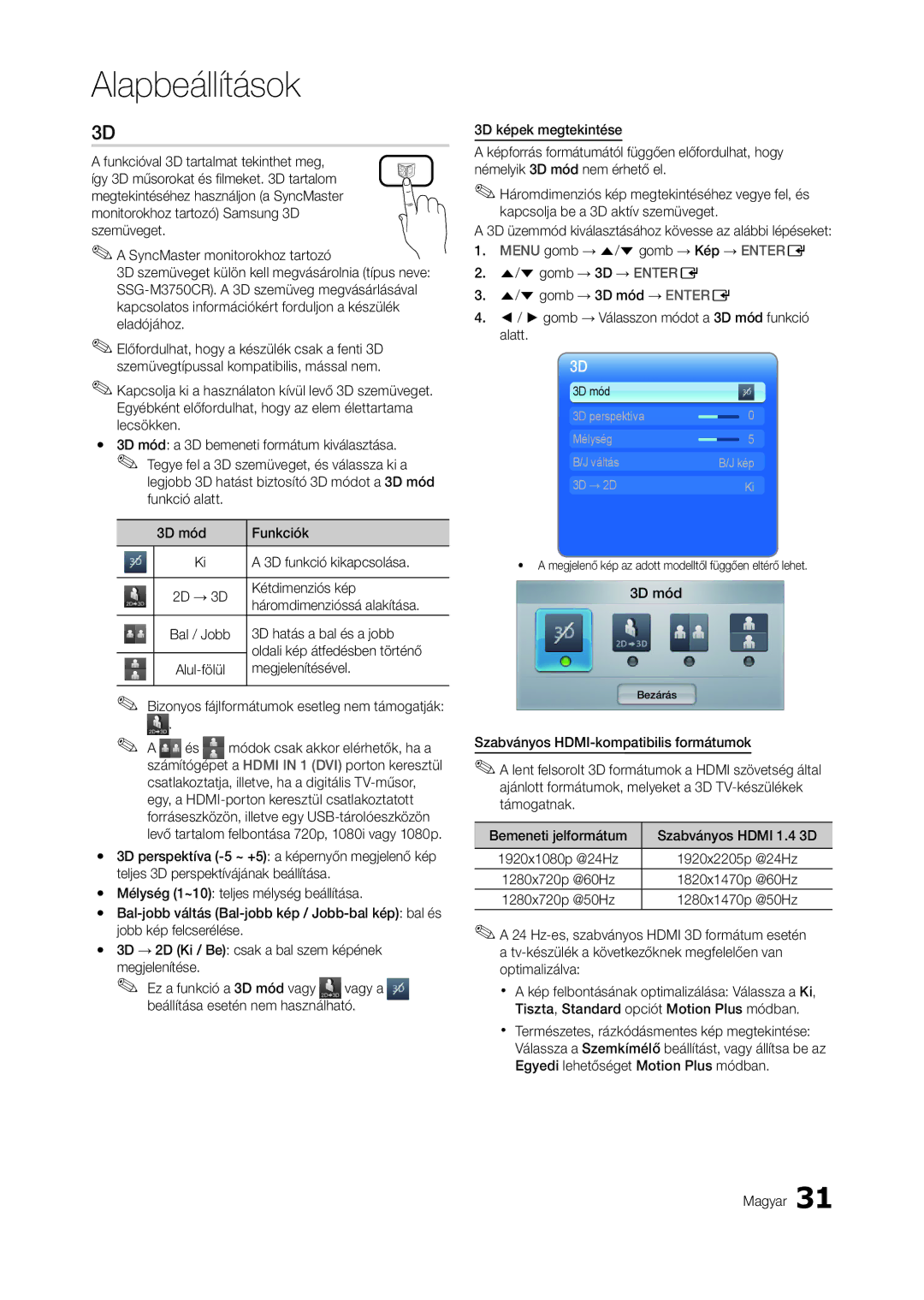 Samsung LT23A750EX/EN Kétdimenziós kép, Háromdimenzióssá alakítása, 3D hatás a bal és a jobb, Megjelenítésével, 3D mód 