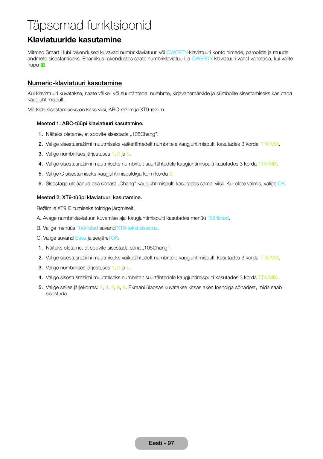 Samsung LT27B750EW/EN manual Numeric-klaviatuuri kasutamine, Valige menüüs Tööriistad suvand XT9-tekstisisestus 