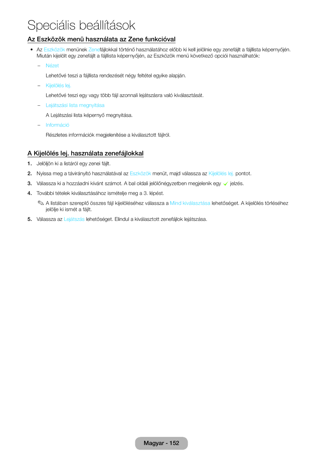 Samsung LT27B750EW/EN manual Az Eszközök menü használata az Zene funkcióval, Kijelölés lej. használata zenefájlokkal 