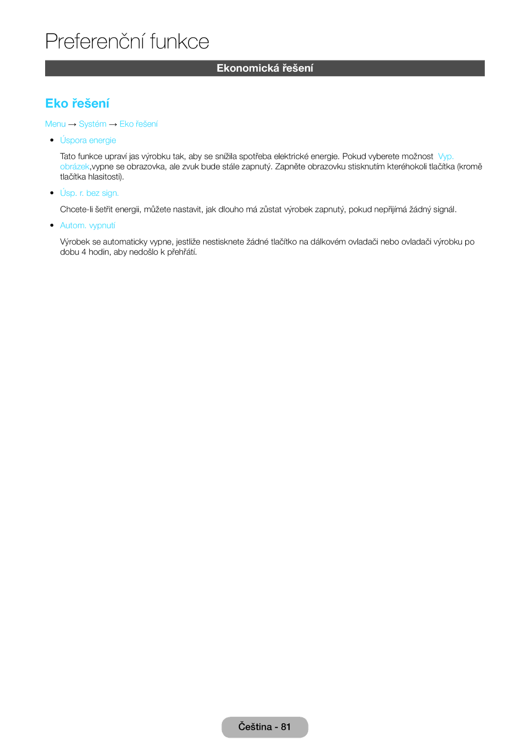 Samsung LT27B750EWV/EN Ekonomická řešení, Menu → Systém → Eko řešení Úspora energie, Úsp. r. bez sign, Autom. vypnutí 