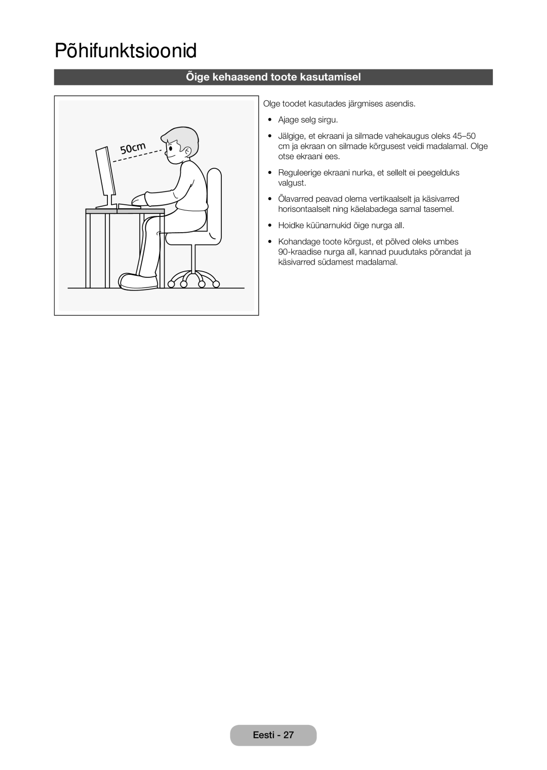 Samsung LT27C350EW/EN manual Põhifunktsioonid, Õige kehaasend toote kasutamisel 