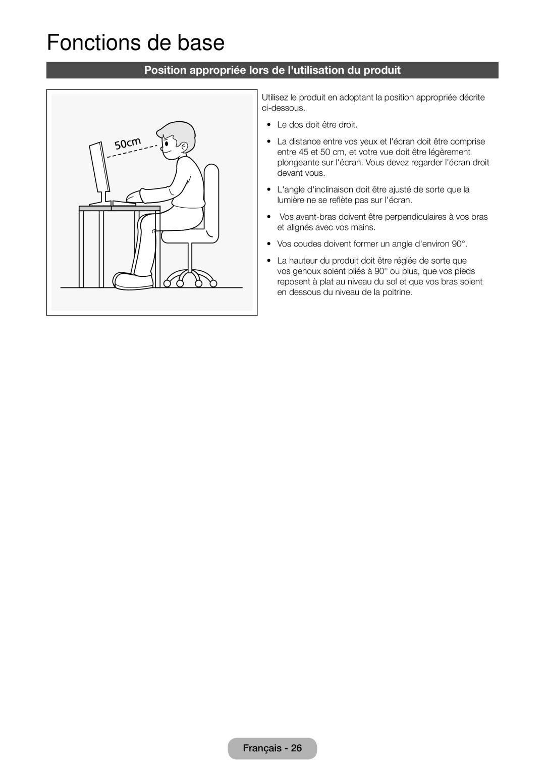 Samsung LT24D390EW/EN, LT27D390EW/EN, LT24D391EW/EN Fonctions de base, Position appropriée lors de lutilisation du produit 