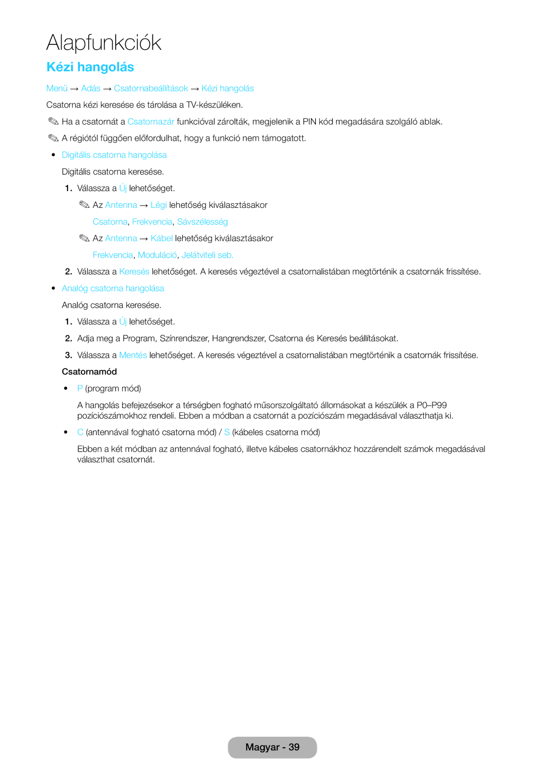 Samsung LT22D390EX/EN, LT27D390EW/EN, LT24D391EW/EN, LT24D590EW/EN, LT22D390EW/EN Kézi hangolás, Válassza a Új lehetőséget 