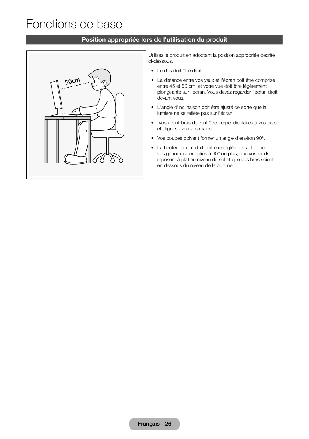 Samsung LT27D590CX/EN manual Fonctions de base, Position appropriée lors de lutilisation du produit 