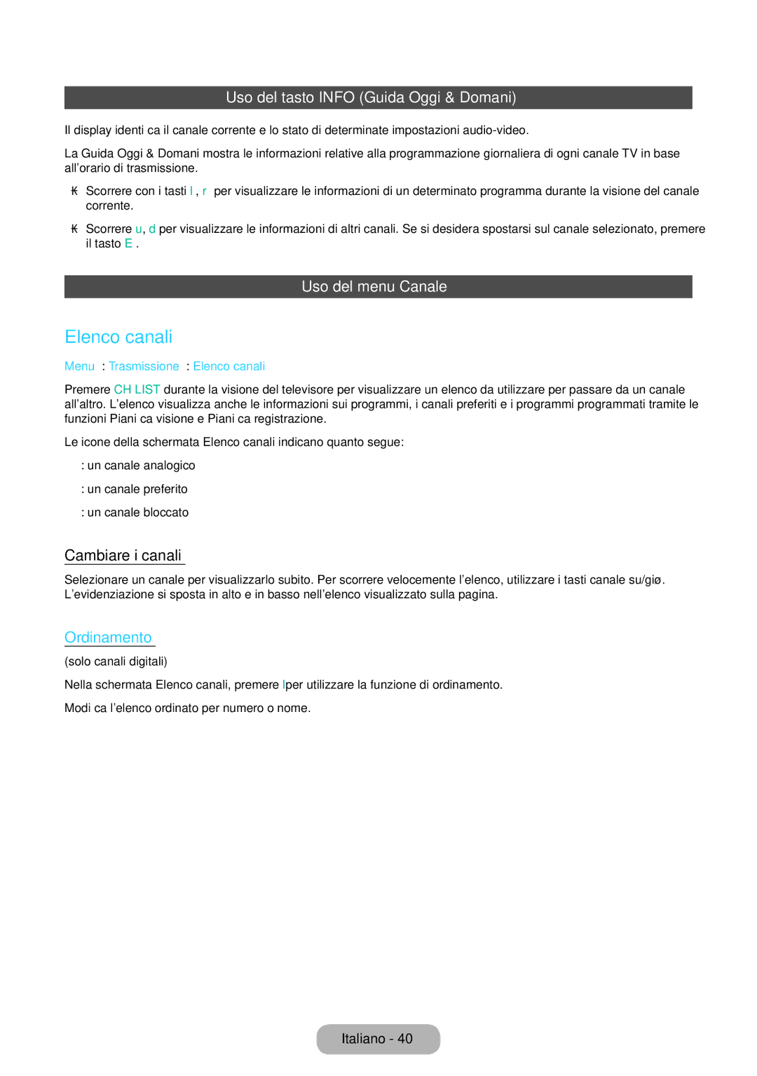Samsung LT27D590CX/EN manual Elenco canali, Uso del tasto Info Guida Oggi & Domani, Uso del menu Canale, Cambiare i canali 