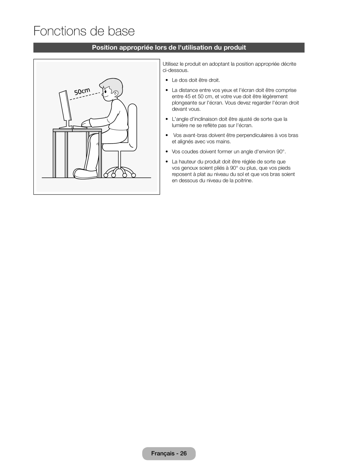 Samsung LT28C570EW/EN manual Fonctions de base, Position appropriée lors de lutilisation du produit 