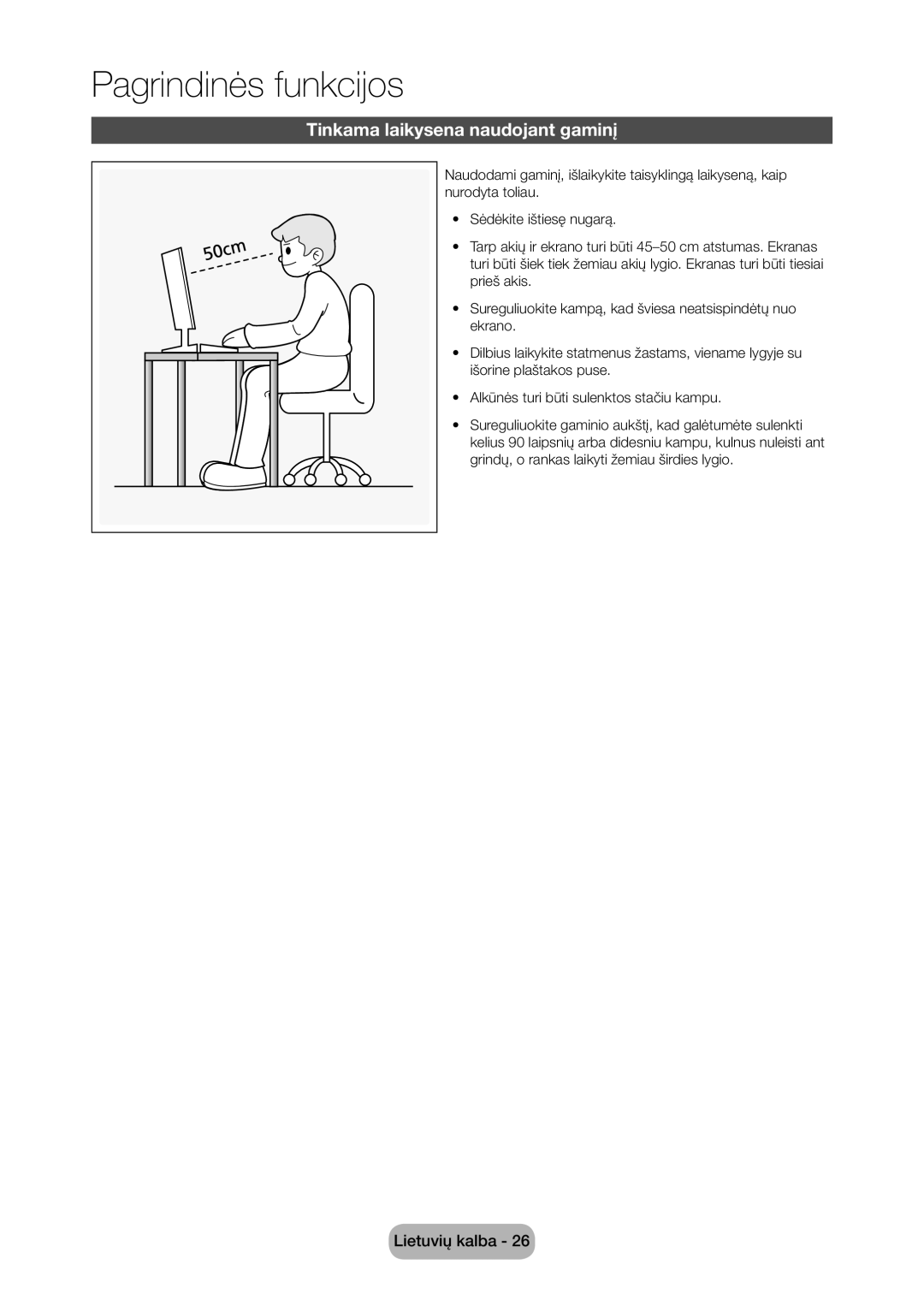 Samsung LT28C570EW/EN manual Pagrindinės funkcijos, Tinkama laikysena naudojant gaminį 