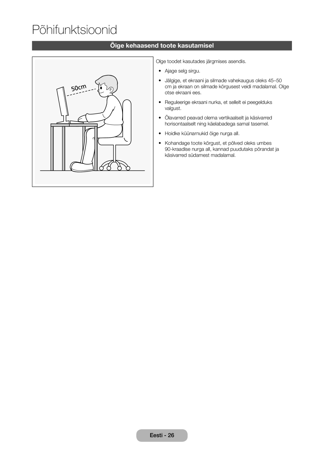 Samsung LT28C570EW/EN manual Põhifunktsioonid, Õige kehaasend toote kasutamisel 