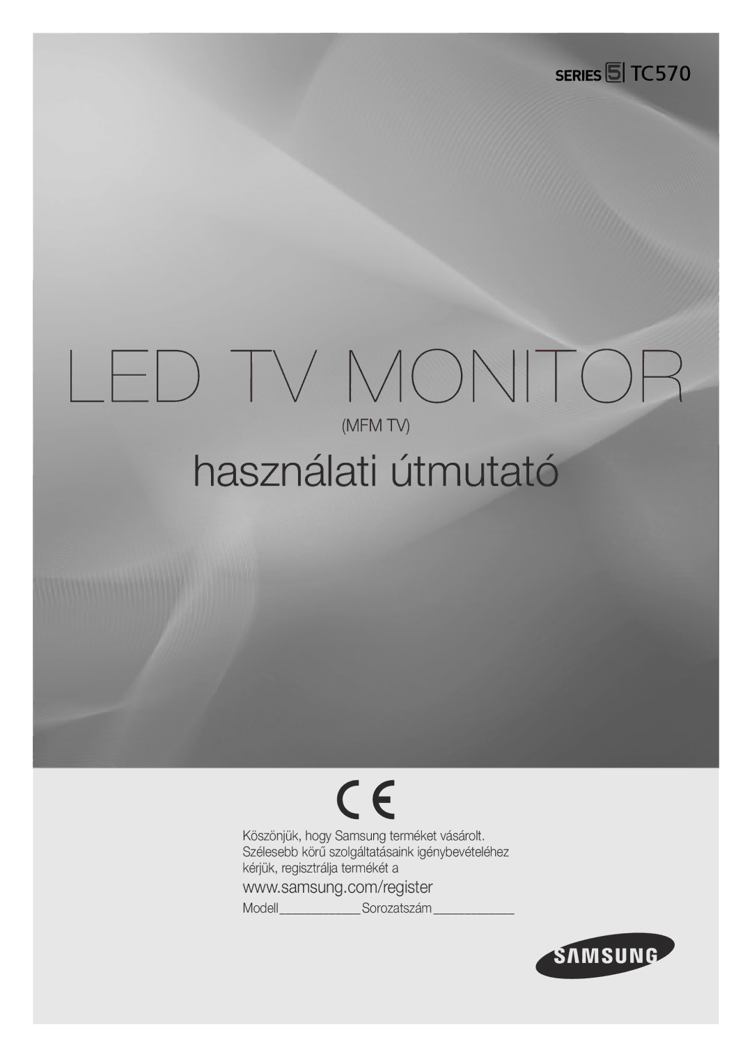 Samsung LT28C570EW/EN manual LED TV Monitor, ModellSorozatszám 